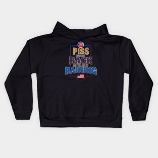 Don't P*ss Down My Back and Tell Me It's Raining Kids Hoodie